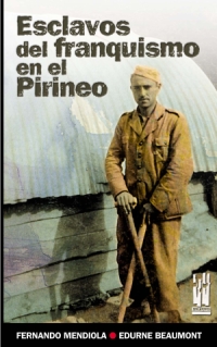 Portada del libro Esclavos del franquismo en el Pirineo